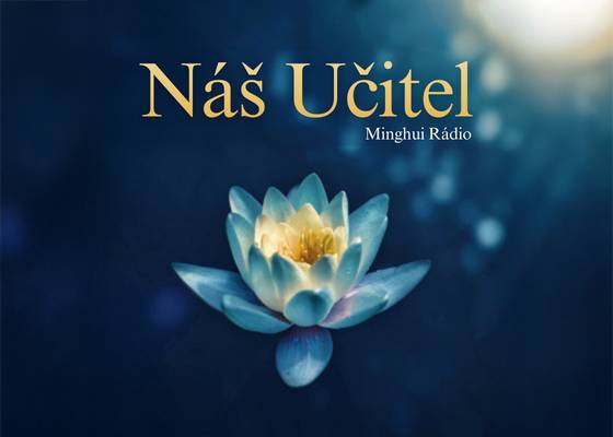 Image for article ​Podcast (Náš Učitel): Minghui – Světlo naděje a opora praktikujících Falun Dafa